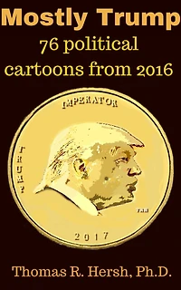 Mostly Trump: 76 political cartoons from 2016