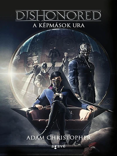 Dishonored - A kepmasok ura