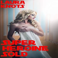 Super Heroine Sold