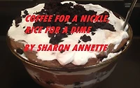 COFFEE FOR A NICKLE, RICE FOR A DIME