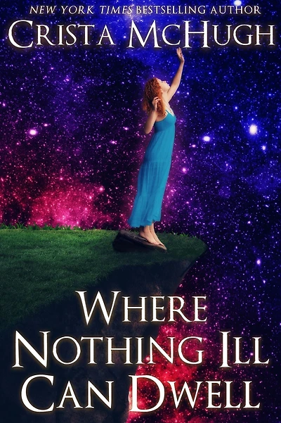 Where Nothing Ill Can Dwell