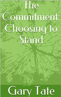 The Commitment: Choosing to Stand