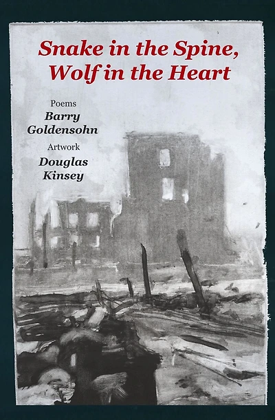 Snake the Spine, Wolf Heart: Poems