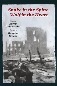 Snake the Spine, Wolf Heart: Poems