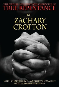 The Nature, Necessity and Character of True Repentance