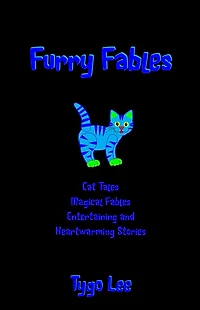 Furry Fables: Cat Tales: Magical Fables: Entertaining and Heartwarming Stories