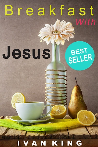 Personal Growth: Breakfast With Jesus (Personal Growth, Personal Growth Books, Personal Growth Books for Men, Personal Growth Books for Women) [Personal Growth]
