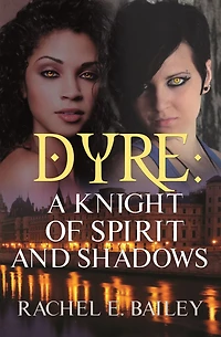 Dyre: A Knight of Spirit and Shadows