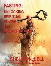 Fasting: Unlocking Spiritual Power and Breakthrough