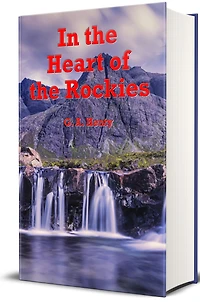 THE HEART OF ROCKIES