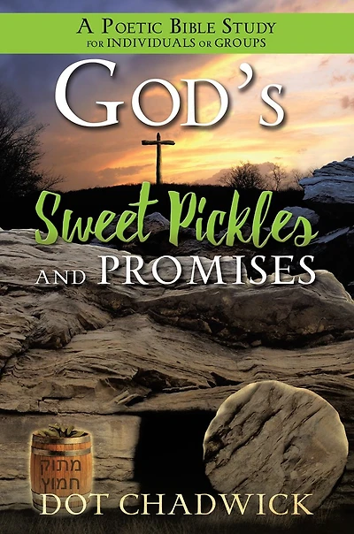 God's Sweet Pickles and Promises