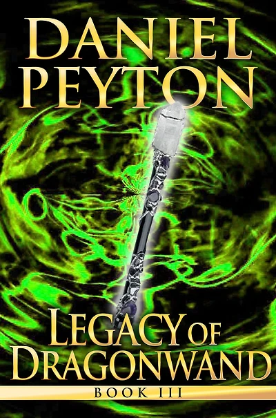 Legacy of Dragonwand: Book 3