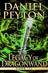 Legacy of Dragonwand: Book 3