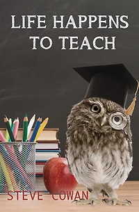 Life Happens To Teach
