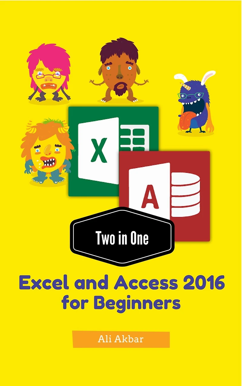 Two One: Excel and Access 2016 for Beginners