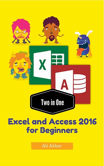 Two One: Excel and Access 2016 for Beginners