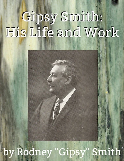 Gipsy Smith: His Life and Work