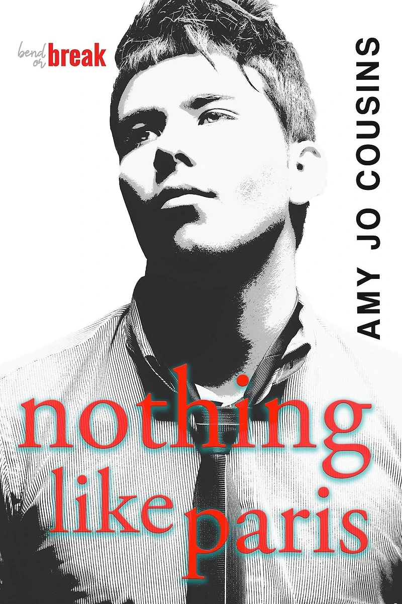 Nothing Like Paris (Bend or Break #2)