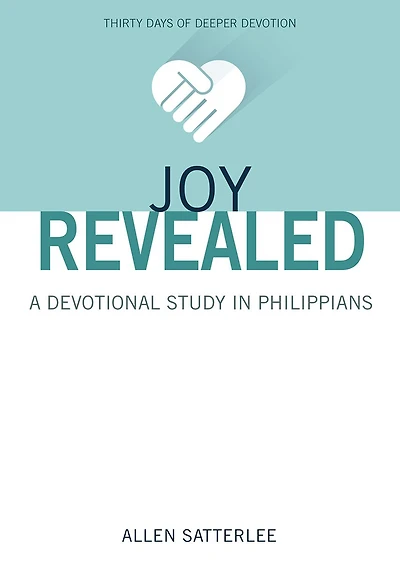 Joy Revealed: A Devotional Study in Philippians