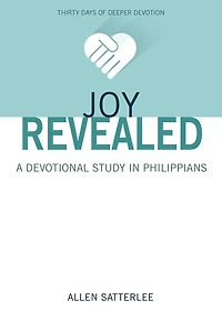 Joy Revealed: A Devotional Study in Philippians