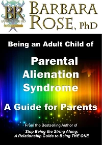 Being an Adult Child of Parental Alienation Syndrome: A Guide for Parents