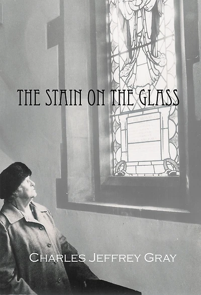The Stain On The Glass E Book Edition
