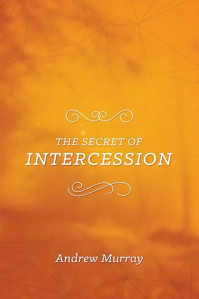 The Secret of Intercession