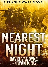 Nearest Night (Plague Wars Series Book 5)