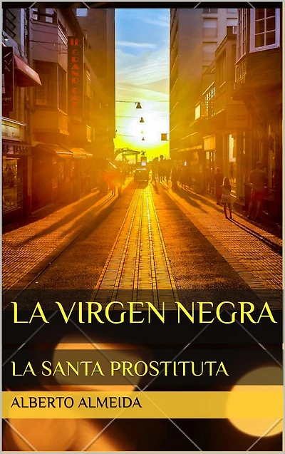 La Virgen Negra: LA SANTA PROSTITUTA