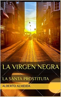 La Virgen Negra: LA SANTA PROSTITUTA
