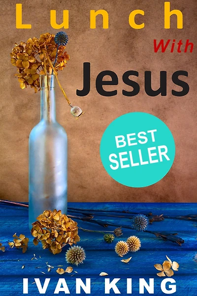 Fiction Books: Lunch With Jesus (Fiction Books, Fiction, Short Fiction, Fiction Books for Women, Fiction Young Adult, Fiction Short Story, Fiction Short Stories, Short Fiction Series) [Fiction Books]