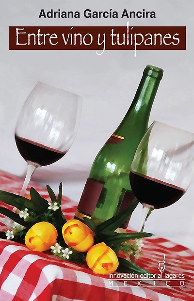 Entre vino y tulipanes