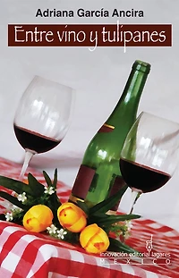 Entre vino y tulipanes