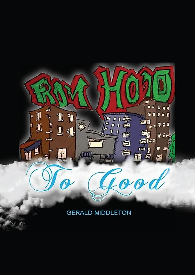 From Hood To Good