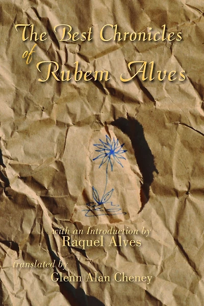 The Best Chronicles of Rubem Alves