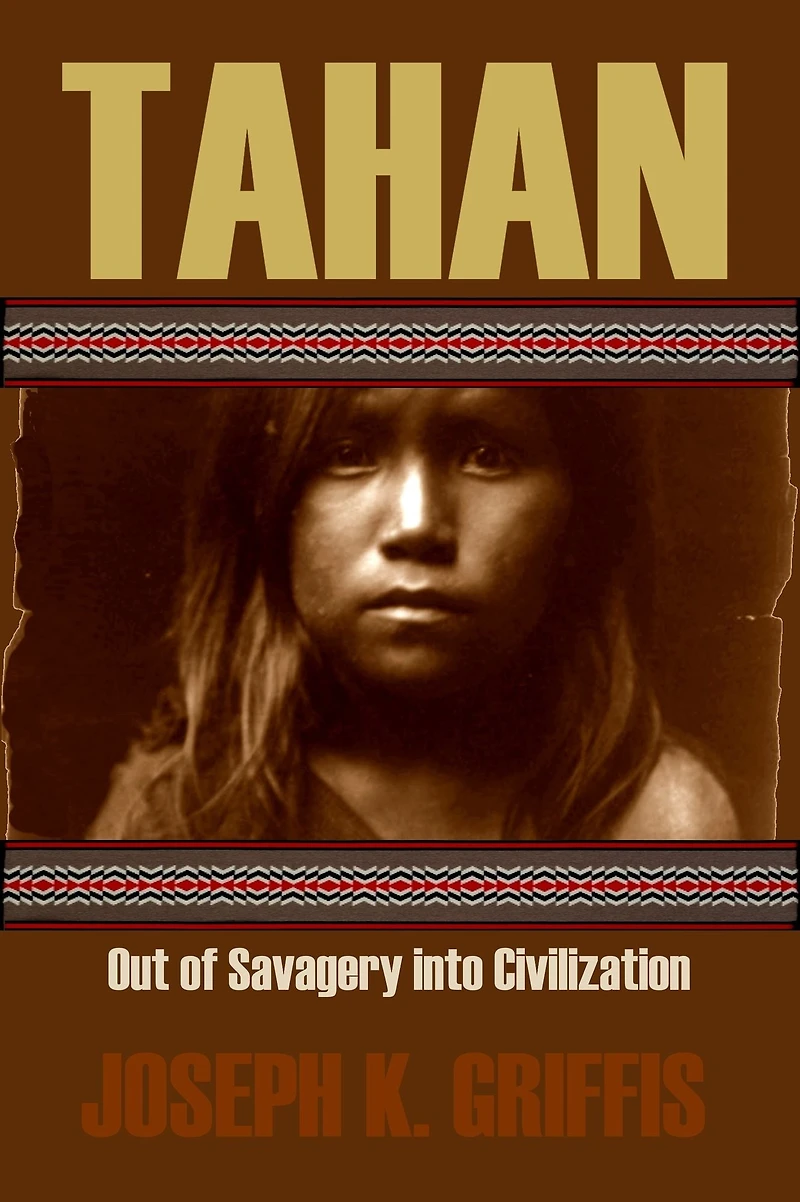 Tahan: Out of Savagery into Civilization (Expanded, Annotated)