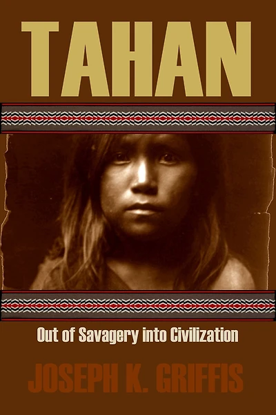 Tahan: Out of Savagery into Civilization (Expanded, Annotated)