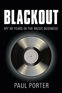 BLACKOUT: My 40 Years the Music Business