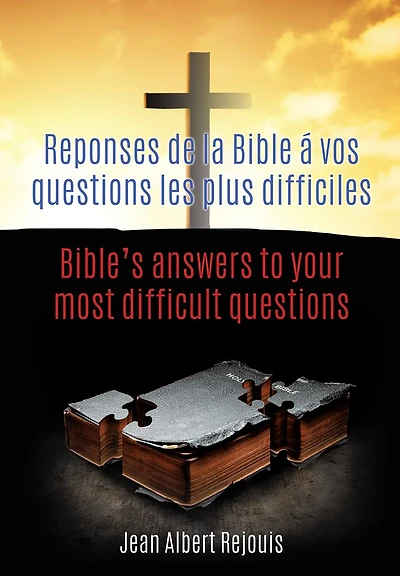 Reponses de la Bible a vos questions les plus difficiles