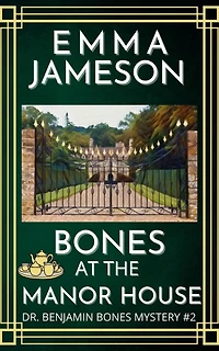 Bones At The Manor House: A Romantic Wartime Cozy Mystery