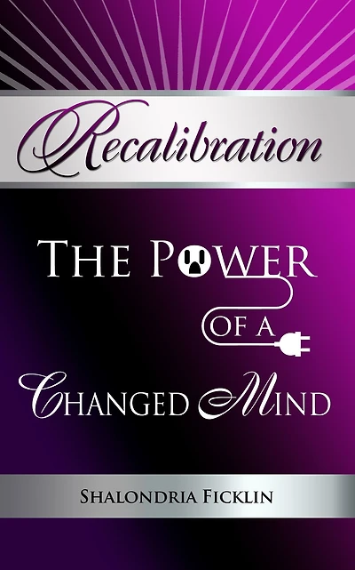 Recalibration: The Power of a Changed Mind