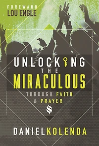 Unlocking the Miraculous: Through Faith and Prayer