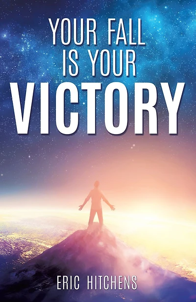 YOUR FALL IS YOUR VICTORY