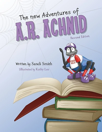 The New Adventures of A.R. Achnid (Revised Edition)