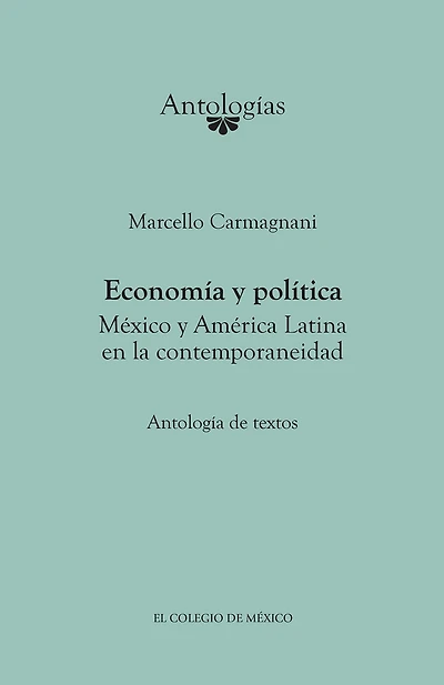 Economia y politica. Mexico y America Latina en la contemporaneidad