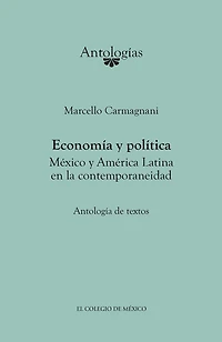 Economia y politica. Mexico y America Latina en la contemporaneidad
