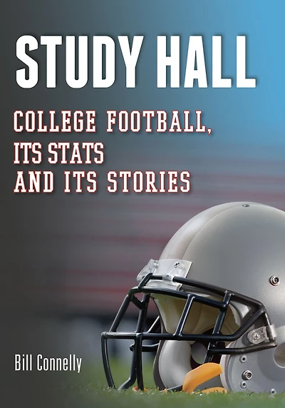Study Hall: College Football, Its Stats and Its Stories