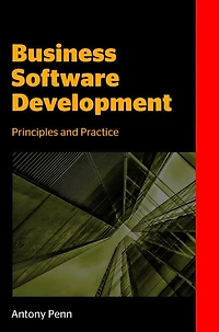 Business Software Development: Principles and Practice