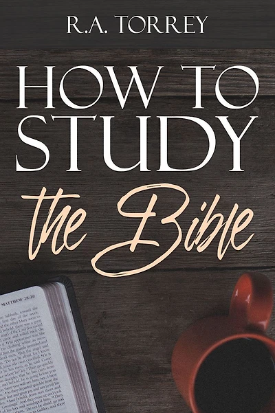 How To Study The Bible