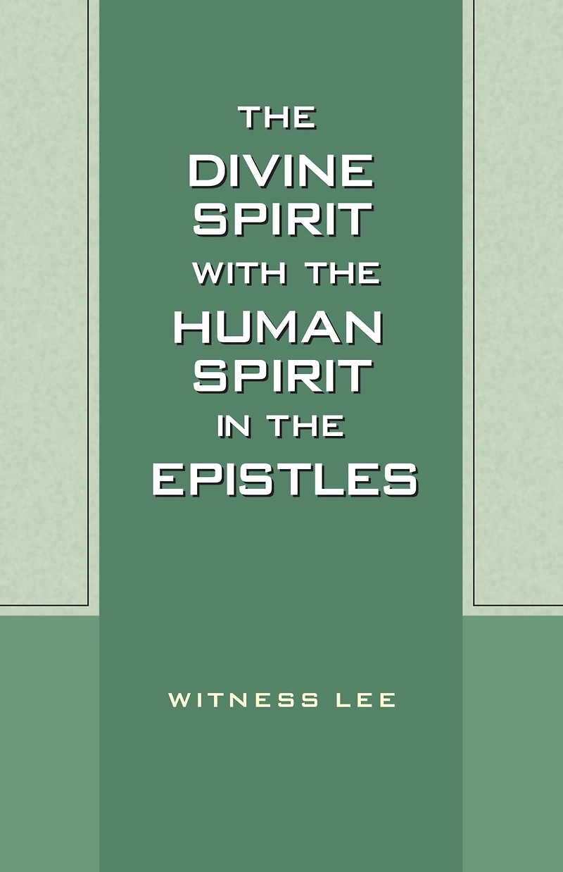 The Divine Spirit with the Human Spirit in the Epistles